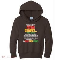 They Didnt Steal Slaves Black History Month Kids Hoodie thumb 0