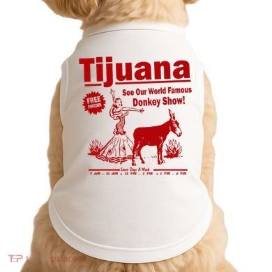Tijuana Donkey Show Essential Doggie Tank