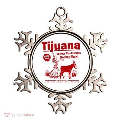 Tijuana Donkey Show Essential Ornament