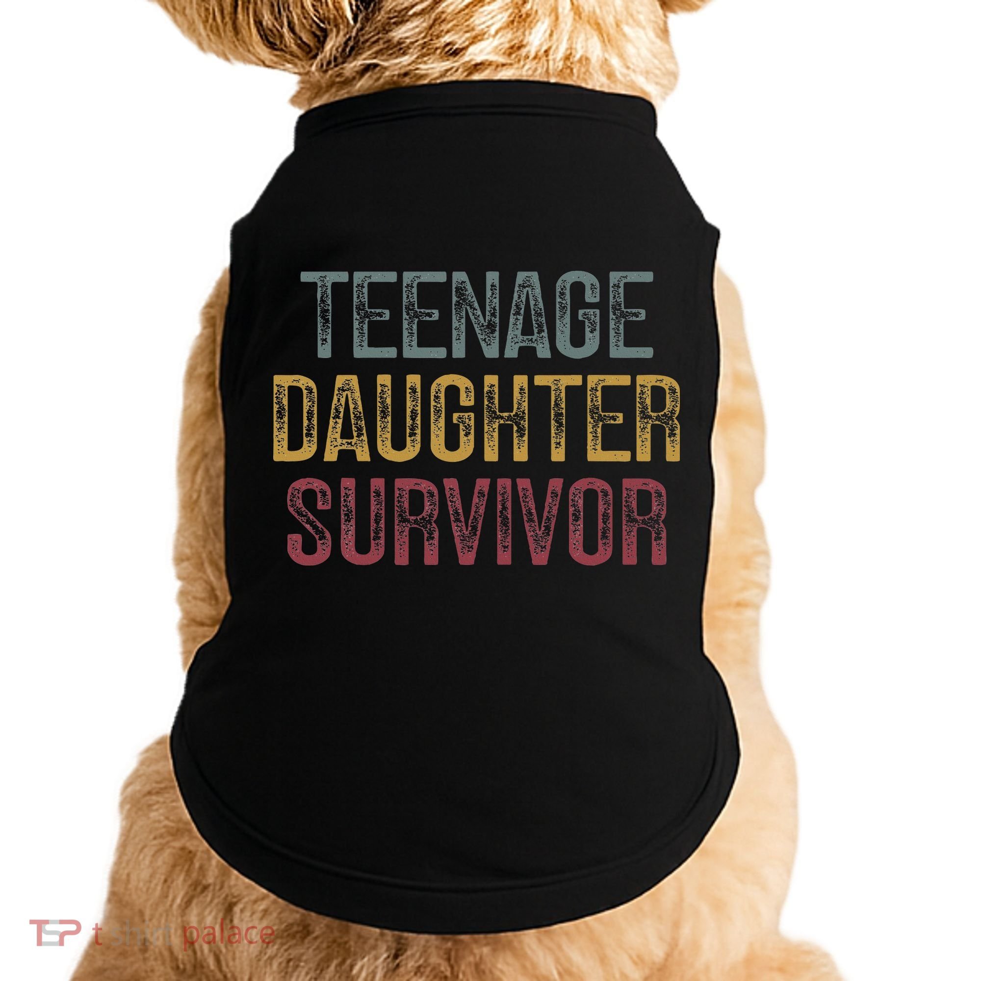 Teenage Daughter Survivor Doggie Tank