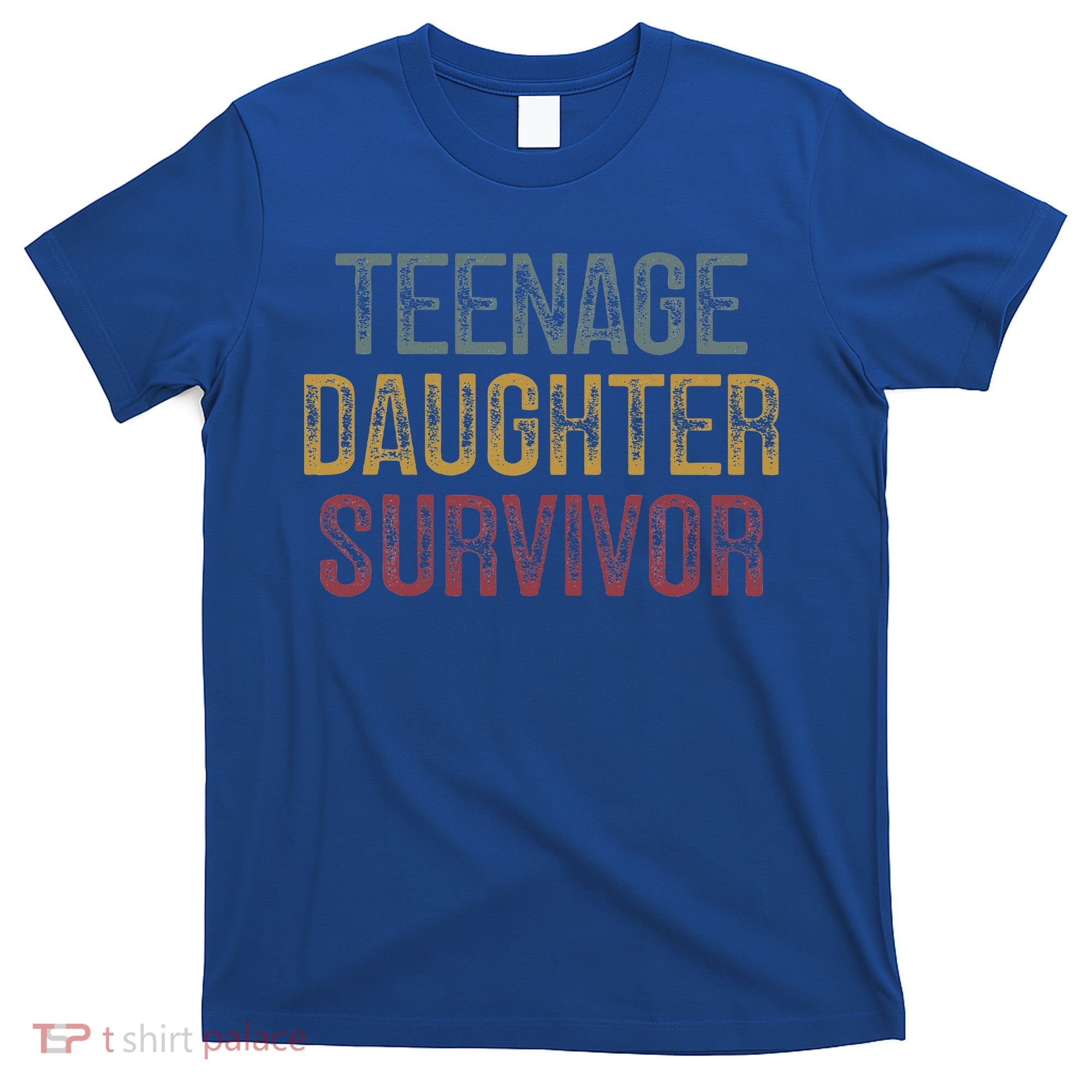 Teenage Daughter Survivor T-Shirt