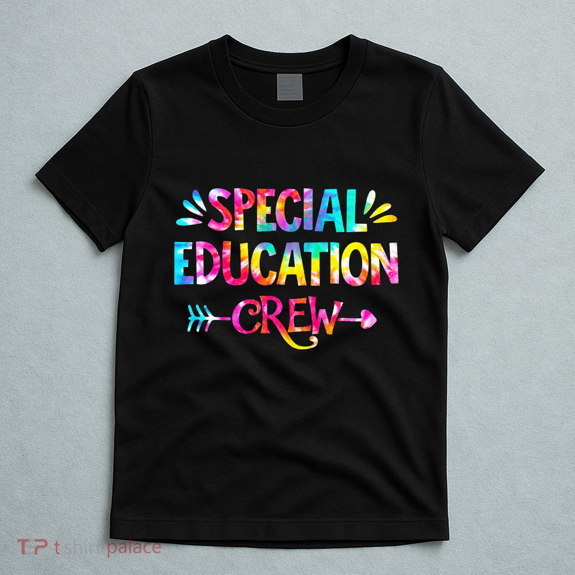 Tie Dye Special Education Crew Sped Squad Special Ed Teacher T-Shirt
