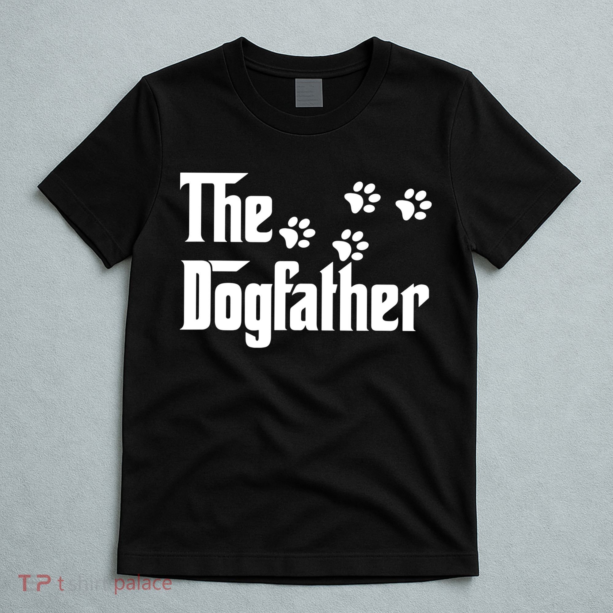 The Dogfather Shirt Dad Fathers Day Gift Dog Lover T-Shirt