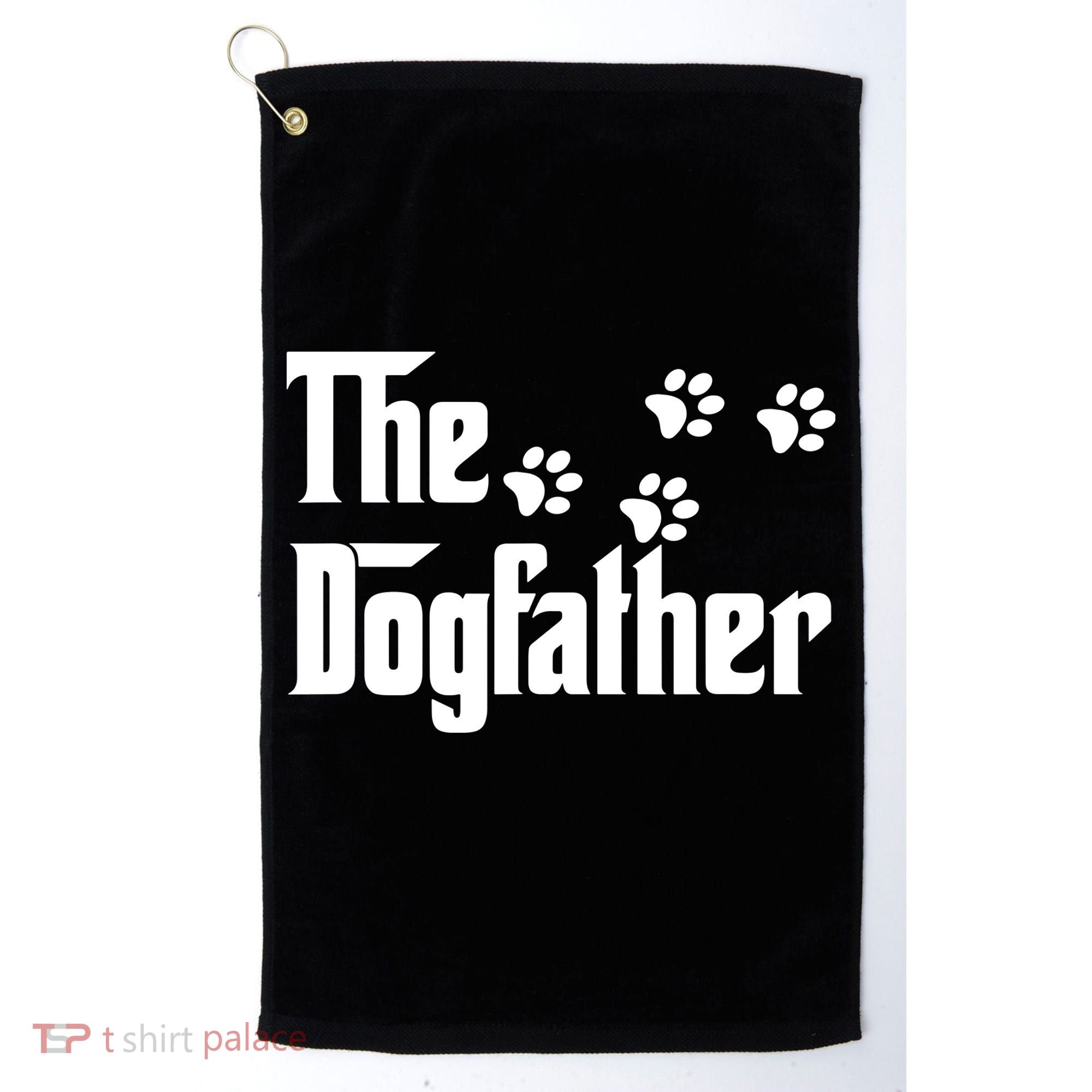 The Dogfather Shirt Dad Fathers Day Gift Dog Lover Golf Towel