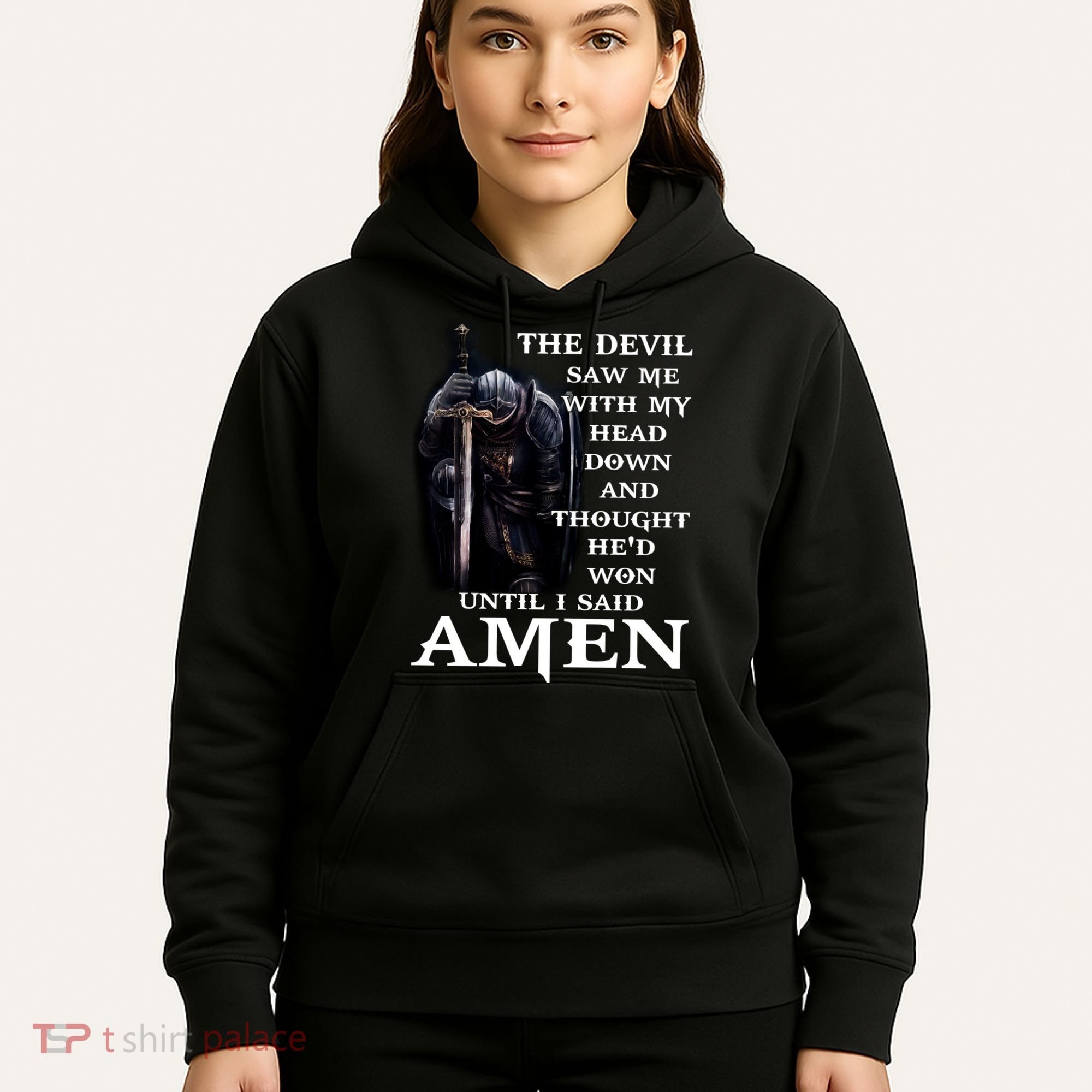 The Devil Saw Me With My Head Down And Thought He'd Won Until I Said Amen Hoodie