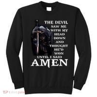 The Devil Saw Me With My Head Down And Thought He'd Won Until I Said Amen Sweatshirt thumb 0