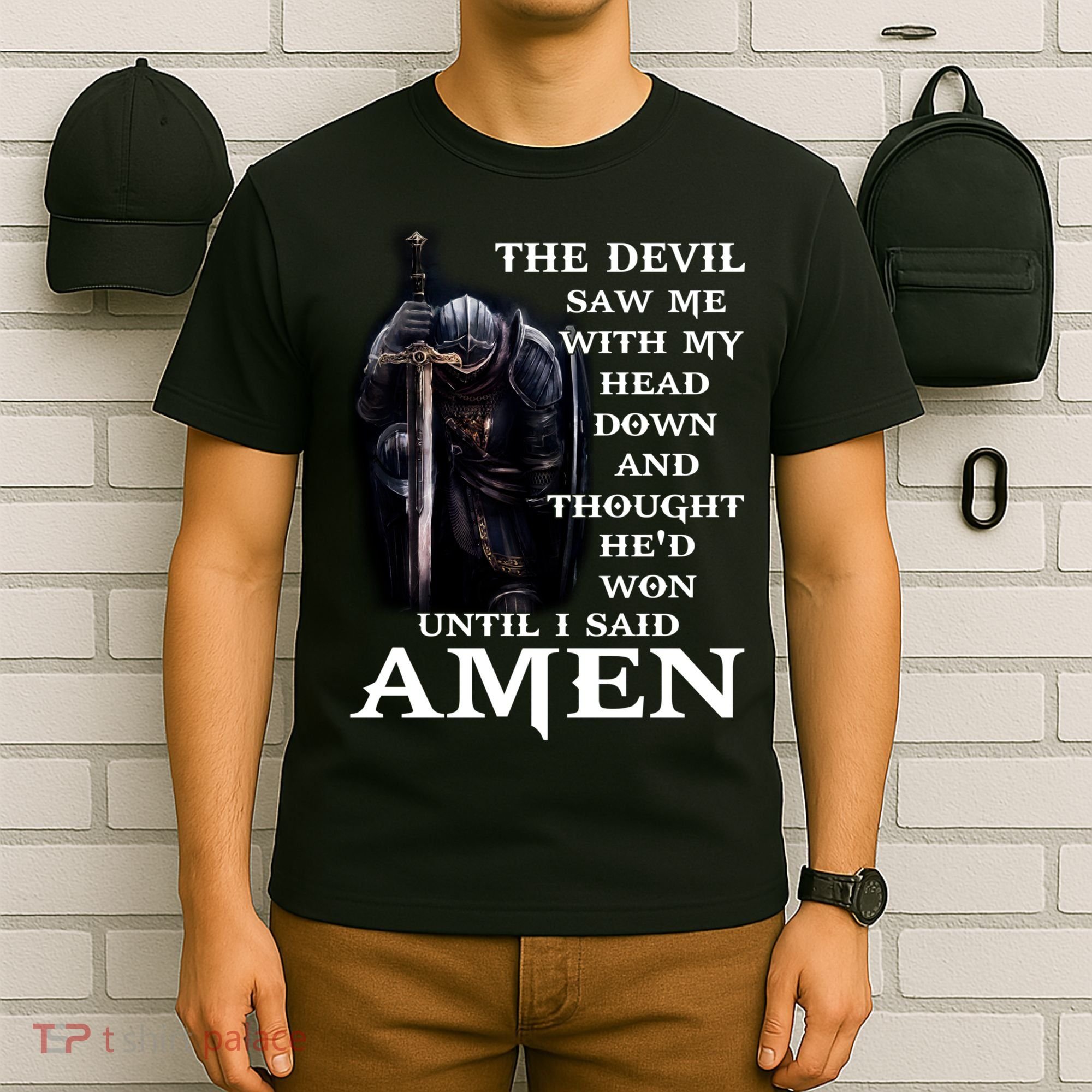 The Devil Saw Me With My Head Down And Thought He'd Won Until I Said Amen T-Shirt