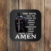 The Devil Saw Me With My Head Down And Thought He'd Won Until I Said Amen Coaster thumb 0