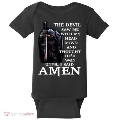 The Devil Saw Me With My Head Down And Thought He'd Won Until I Said Amen Baby Bodysuit