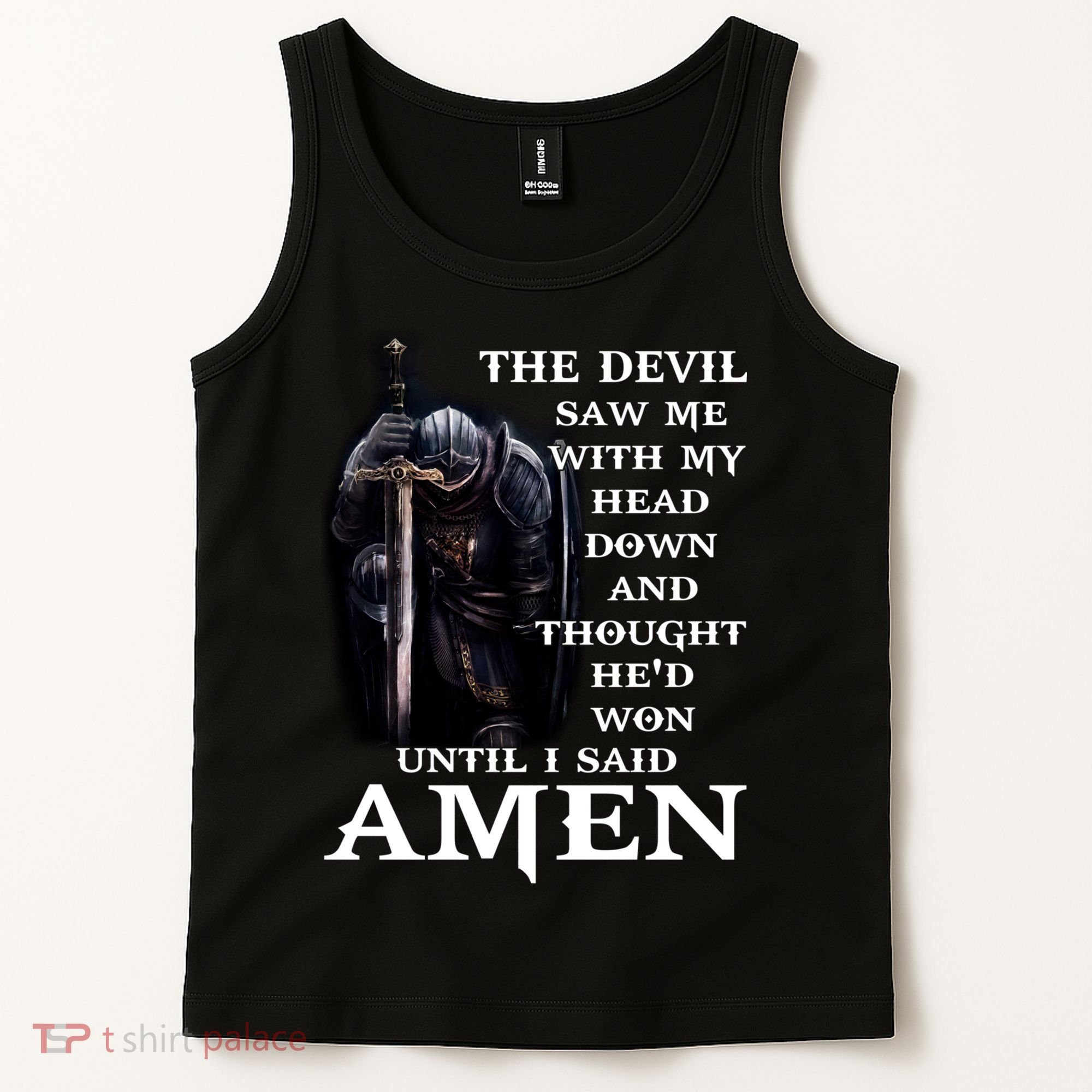 The Devil Saw Me With My Head Down And Thought He'd Won Until I Said Amen Tank Top