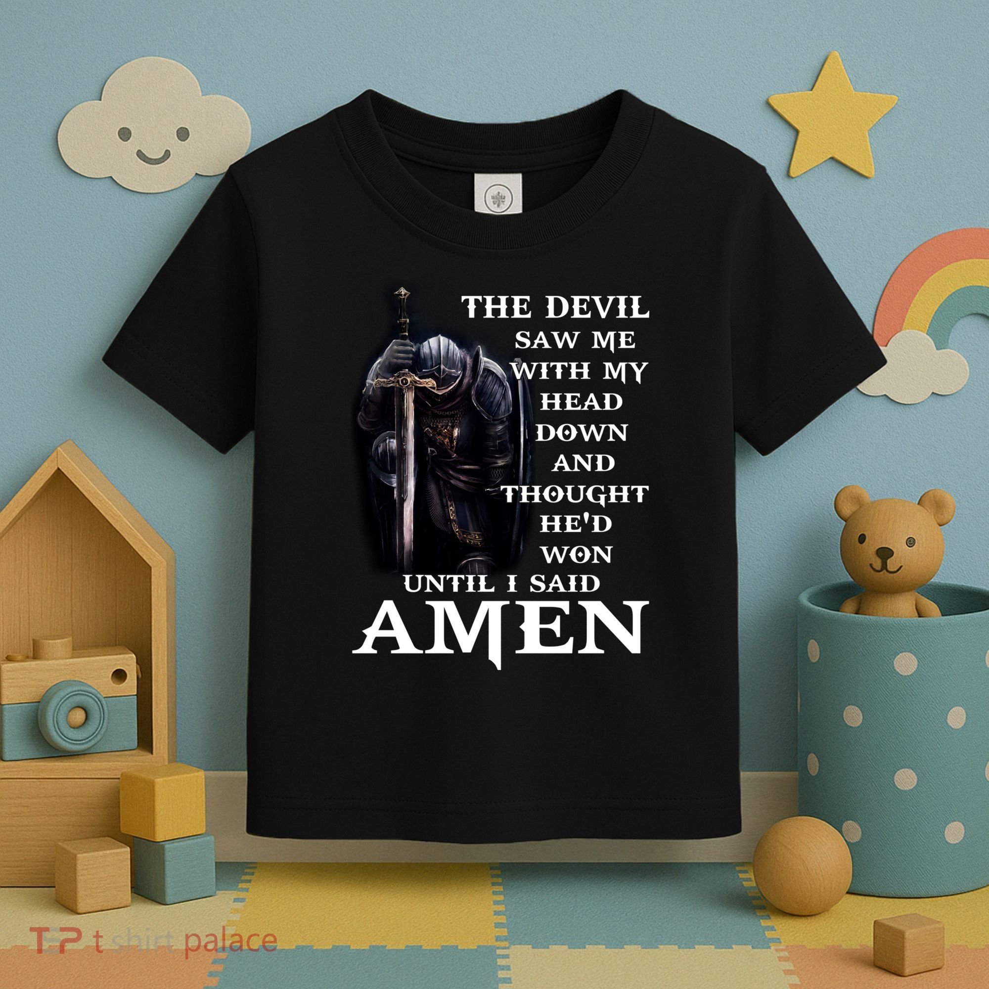 The Devil Saw Me With My Head Down And Thought He'd Won Until I Said Amen Toddler T-Shirt