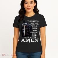 The Devil Saw Me With My Head Down And Thought He'd Won Until I Said Amen Women's T-Shirt thumb 4