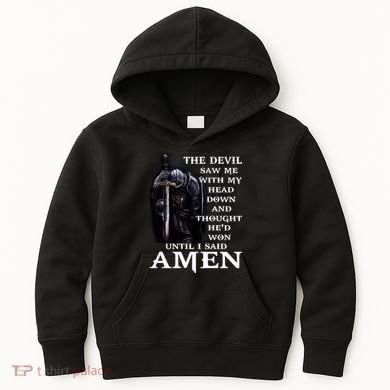 The Devil Saw Me With My Head Down And Thought He'd Won Until I Said Amen Kids Hoodie