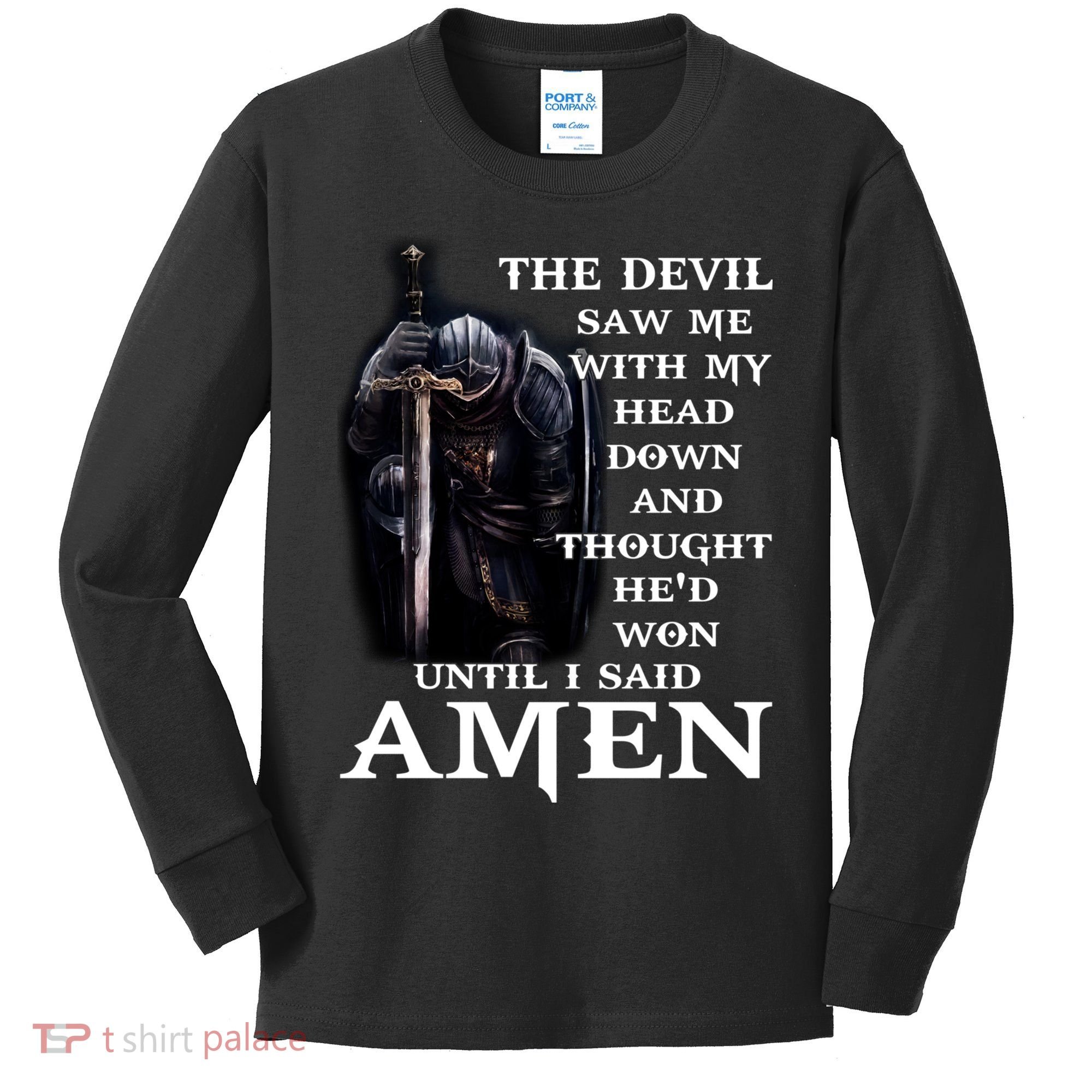 The Devil Saw Me With My Head Down And Thought He'd Won Until I Said Amen Kids Long Sleeve Shirt