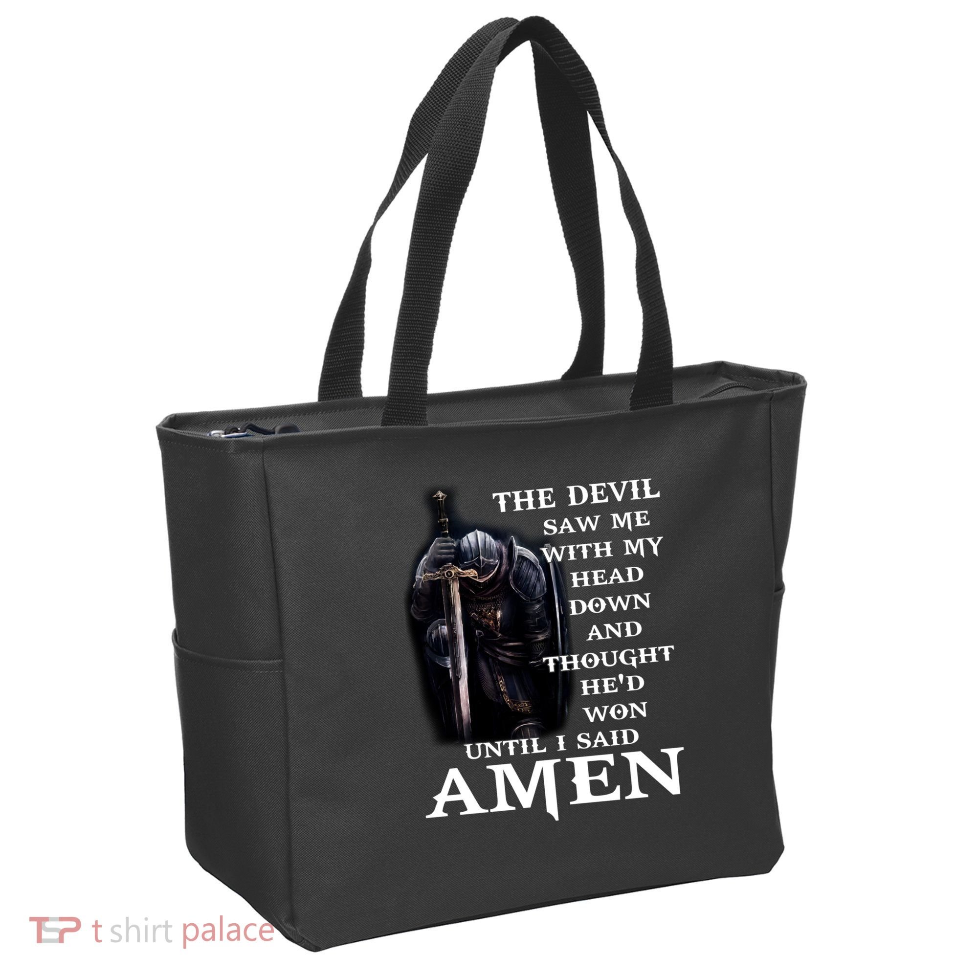 The Devil Saw Me With My Head Down And Thought He'd Won Until I Said Amen Tote Bag