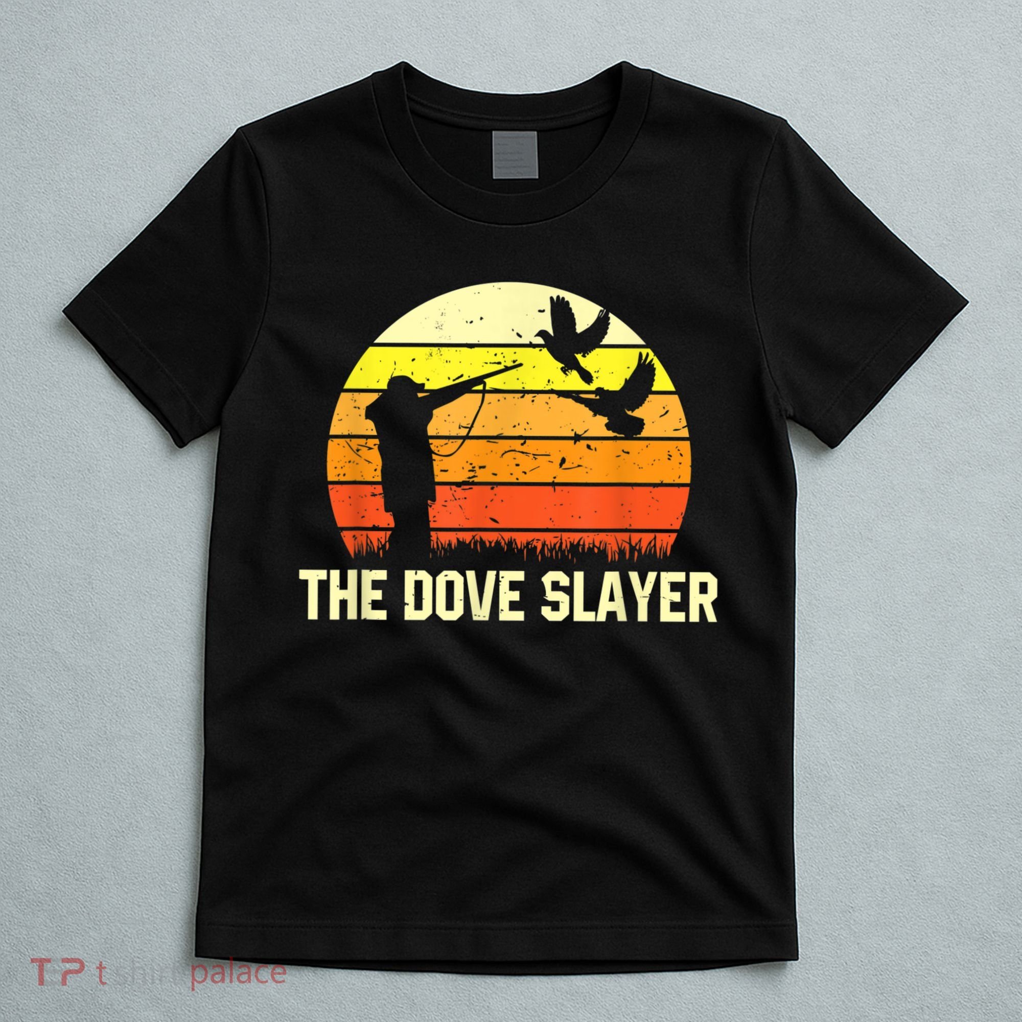 The Dove Slayer Vintage Retro Dove Hunting T-Shirt
