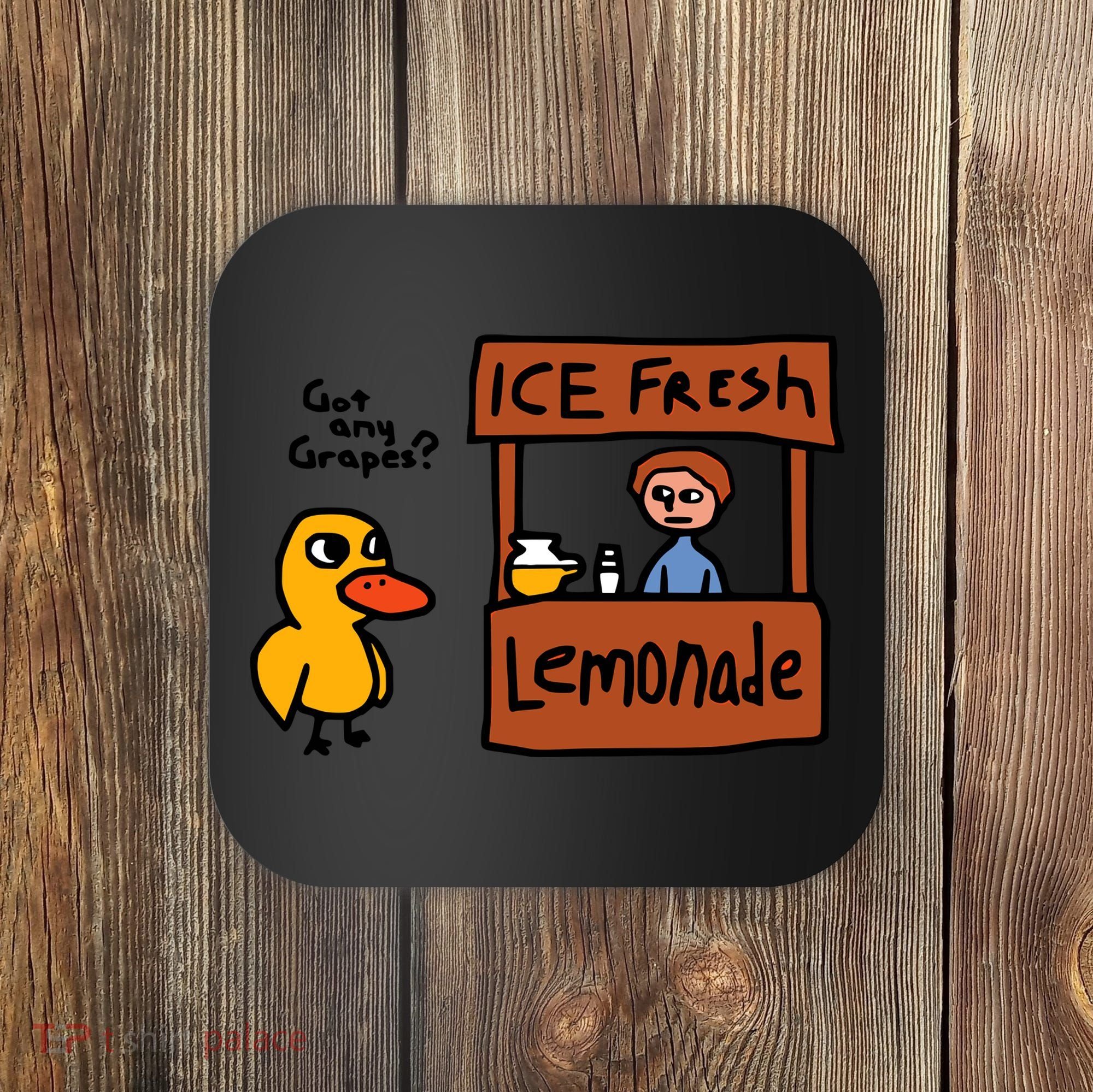 The Duck Song Got Any Grapes Funny Meme Coaster
