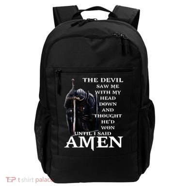 The Devil Saw Me With My Head Down And Thought Hed Won Backpack