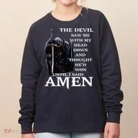 The Devil Saw Me With My Head Down And Thought Hed Won Women's Sweatshirt thumb 0