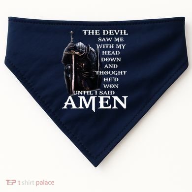 The Devil Saw Me With My Head Down And Thought Hed Won USA-Made Doggie Bandana