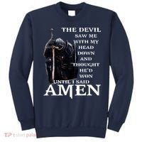 The Devil Saw Me With My Head Down And Thought Hed Won Sweatshirt thumb 0