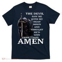 The Devil Saw Me With My Head Down And Thought Hed Won T-Shirt thumb 0