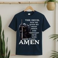 The Devil Saw Me With My Head Down And Thought Hed Won T-Shirt thumb 2