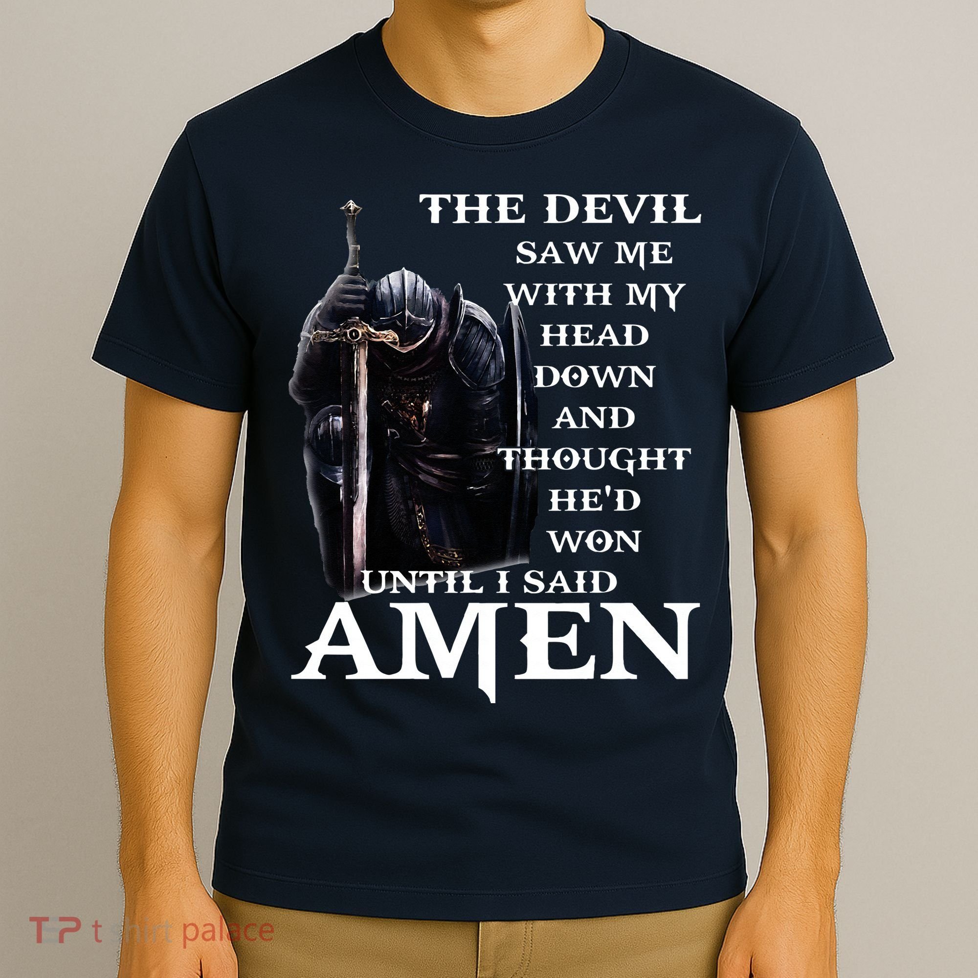 The Devil Saw Me With My Head Down And Thought Hed Won T-Shirt