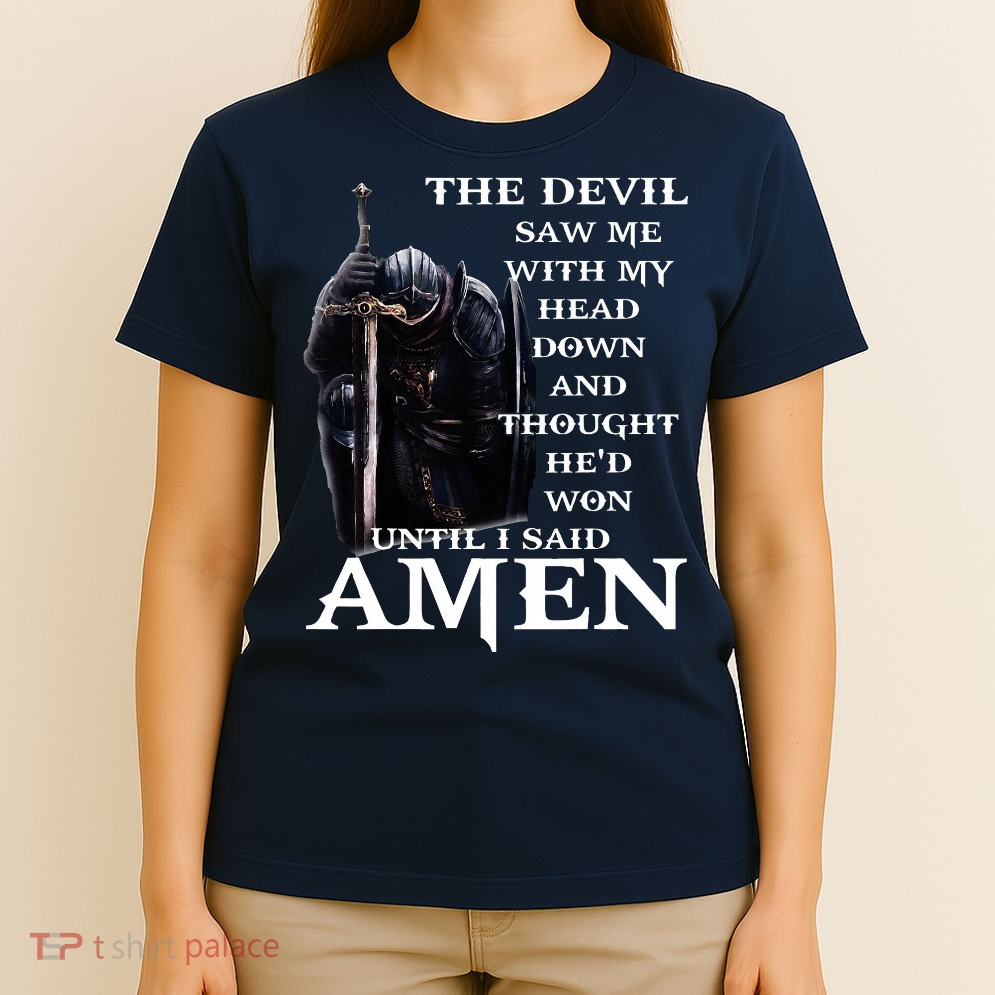 The Devil Saw Me With My Head Down And Thought Hed Won T-Shirt