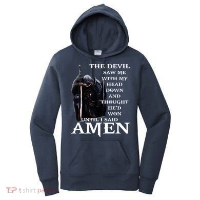 The Devil Saw Me With My Head Down And Thought Hed Won Women's Hoodie