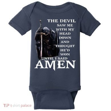 The Devil Saw Me With My Head Down And Thought Hed Won Baby Bodysuit