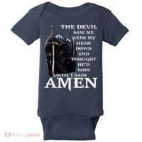 The Devil Saw Me With My Head Down And Thought Hed Won Baby Bodysuit thumb 0