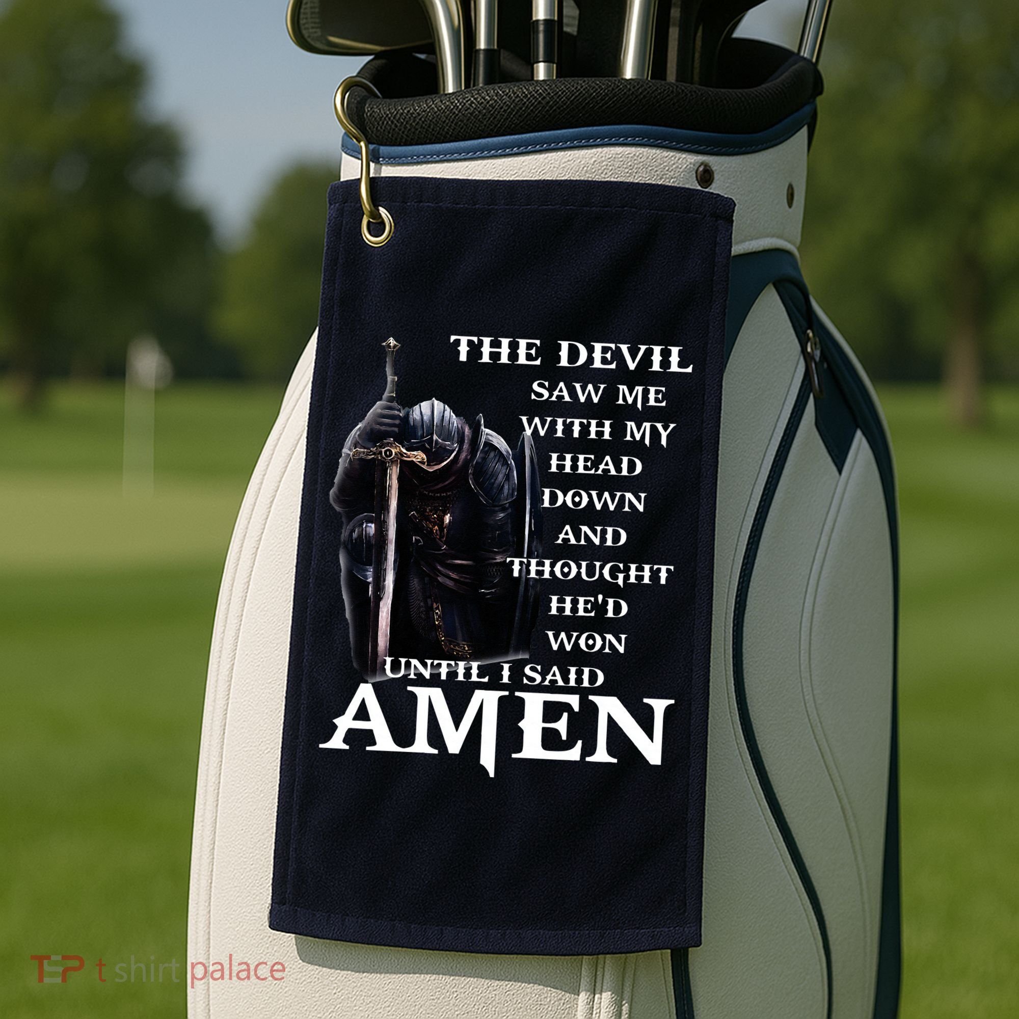 The Devil Saw Me With My Head Down And Thought Hed Won Golf Towel