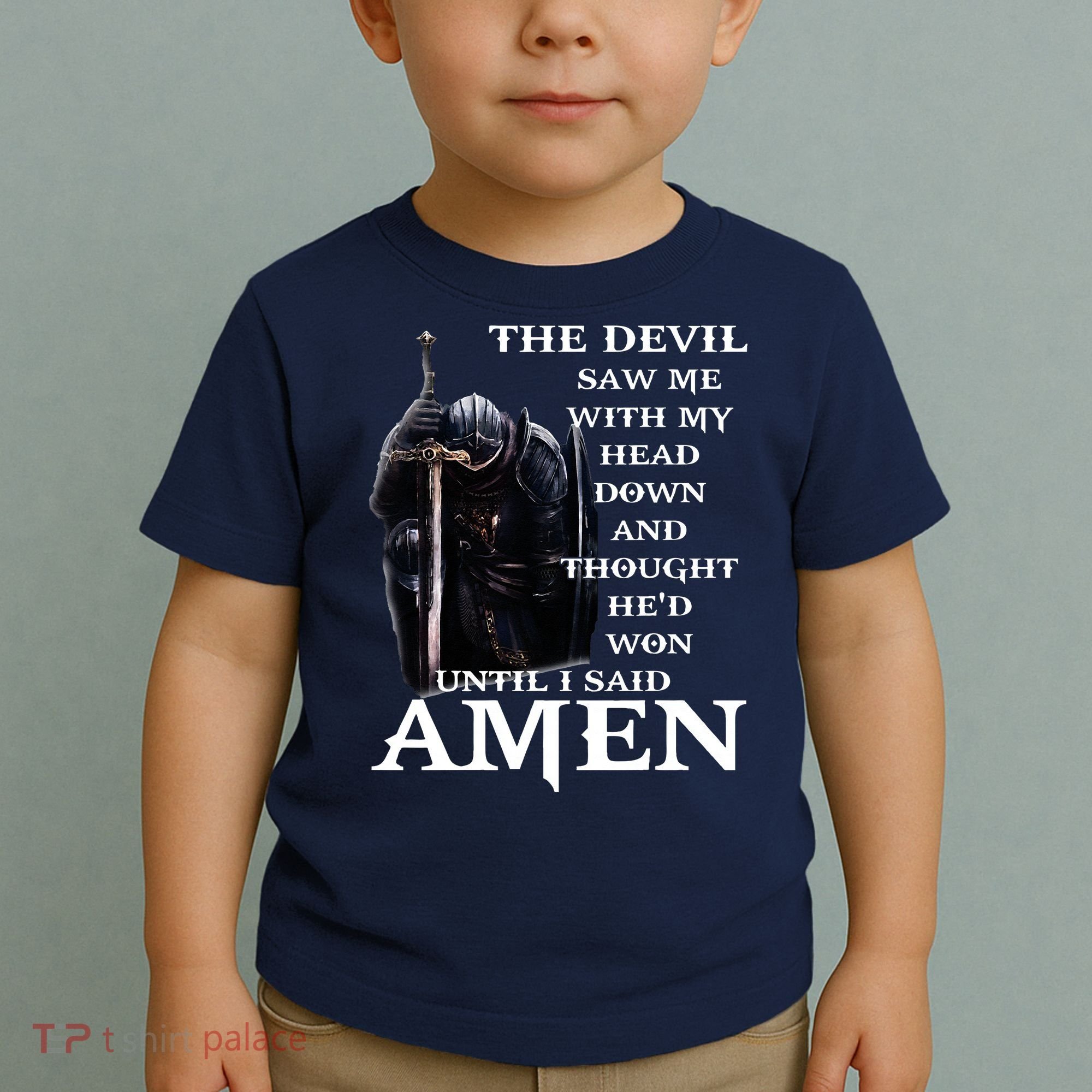 The Devil Saw Me With My Head Down And Thought Hed Won Toddler T-Shirt