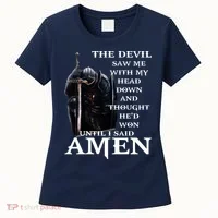 The Devil Saw Me With My Head Down And Thought Hed Won Women's T-Shirt thumb 0