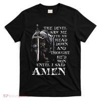 The Devil Saw Me With My Head Down And Thought HeD Won T-Shirt thumb 0