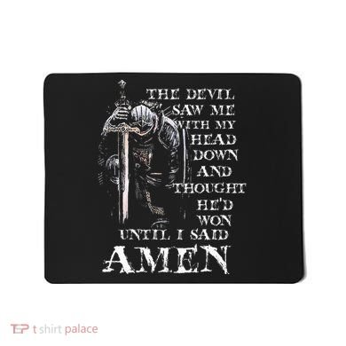 The Devil Saw Me With My Head Down And Thought HeD Won Mousepad