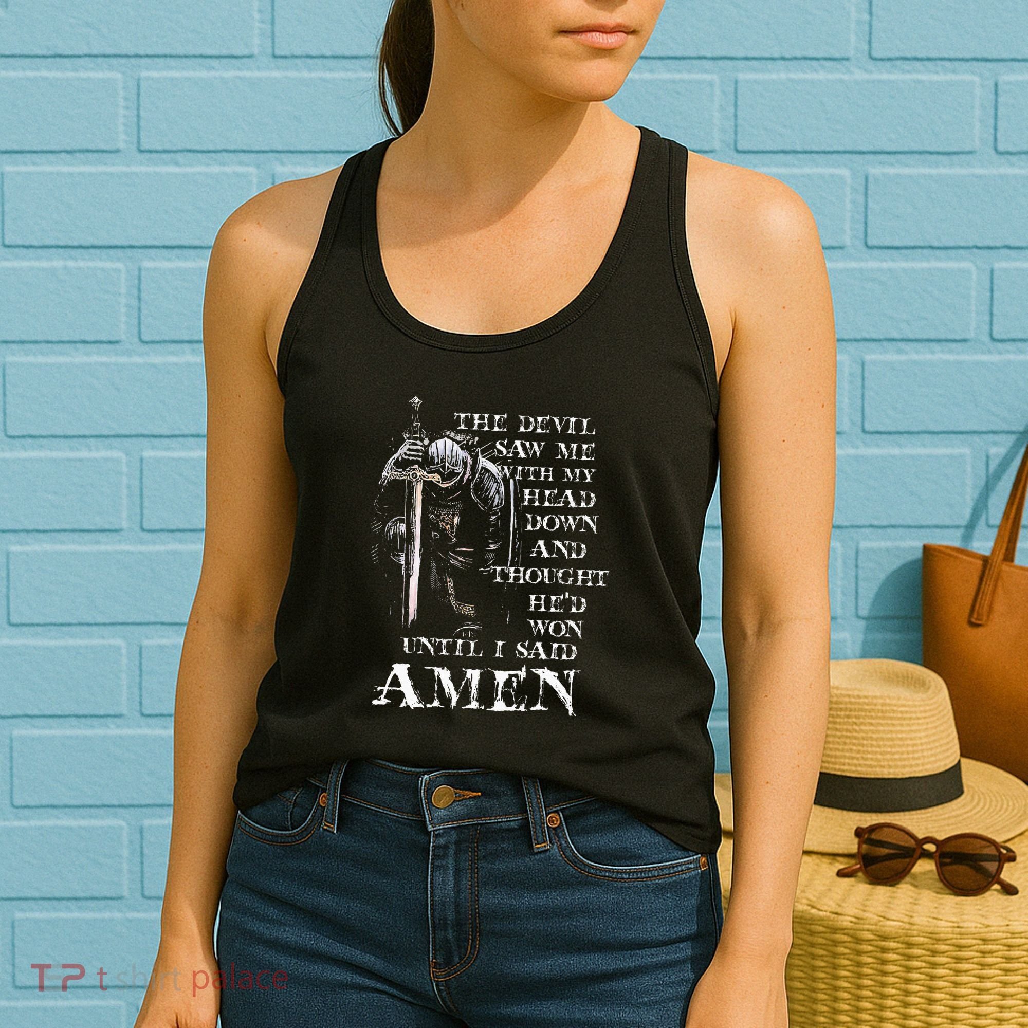 The Devil Saw Me With My Head Down And Thought HeD Won Women's Tank Top