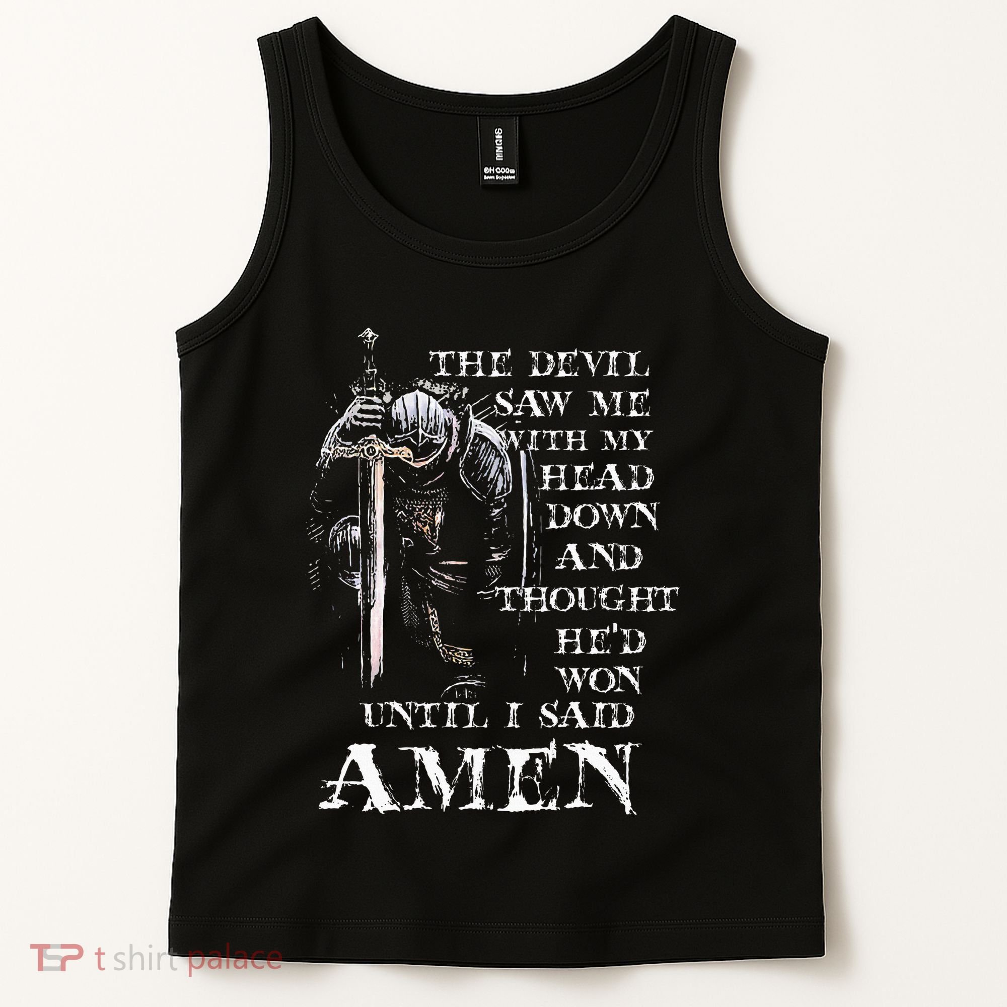 The Devil Saw Me With My Head Down And Thought HeD Won Tank Top