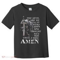 The Devil Saw Me With My Head Down And Thought HeD Won Toddler T-Shirt thumb 0