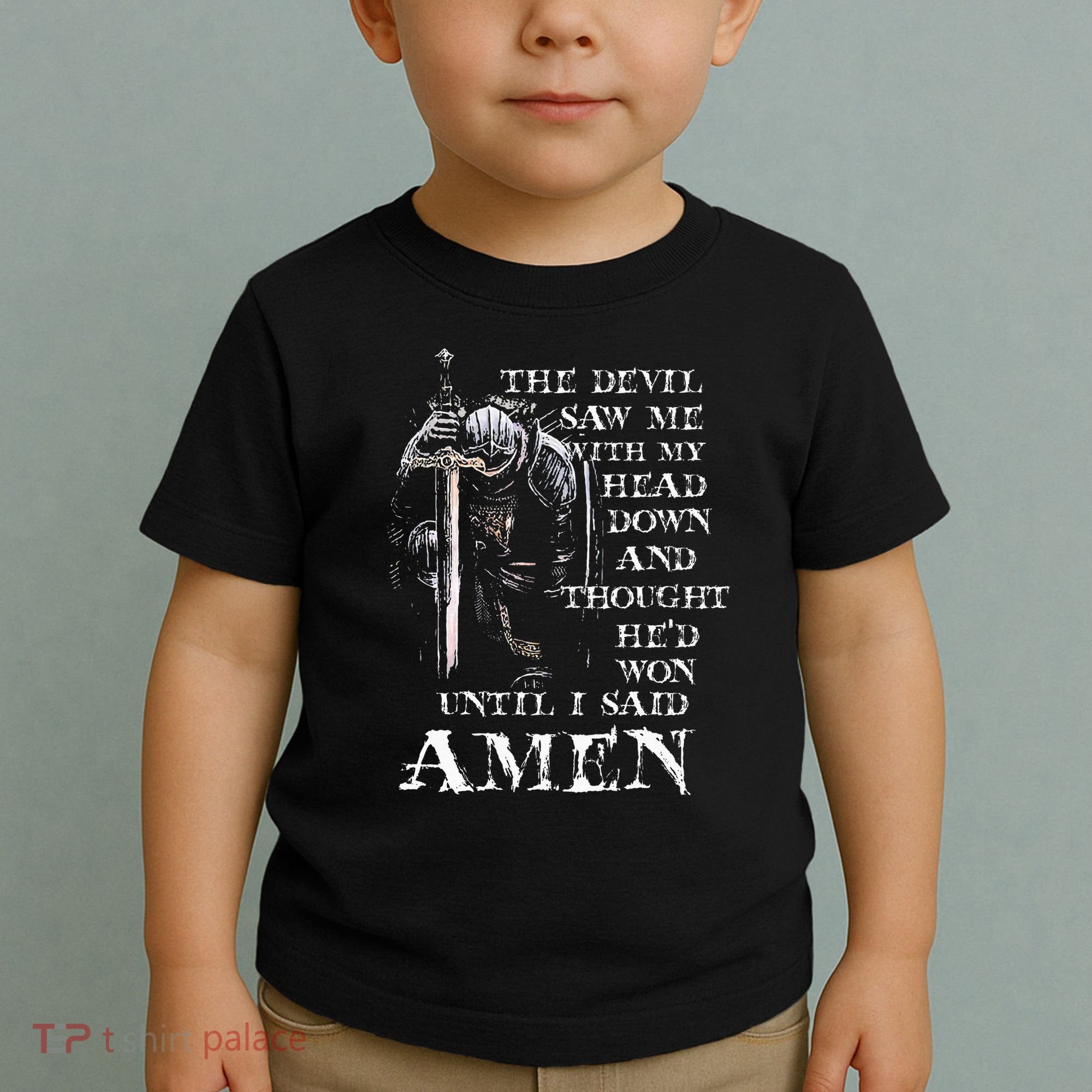 The Devil Saw Me With My Head Down And Thought HeD Won Toddler T-Shirt