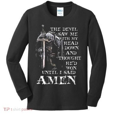 The Devil Saw Me With My Head Down And Thought HeD Won Kids Long Sleeve Shirt