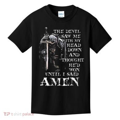 The Devil Saw Me With My Head Down And Thought HeD Won Kids T-Shirt