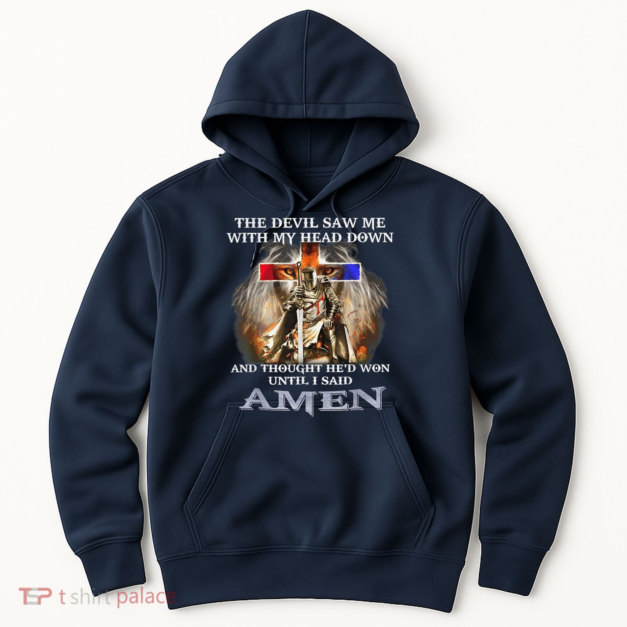The Devil Saw Me With My Head Down Thought He Won Hoodie