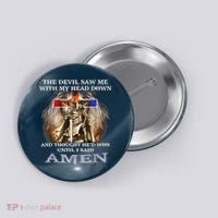 The Devil Saw Me With My Head Down Thought He Won Button thumb 0