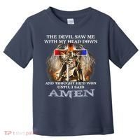 The Devil Saw Me With My Head Down Thought He Won Toddler T-Shirt thumb 0