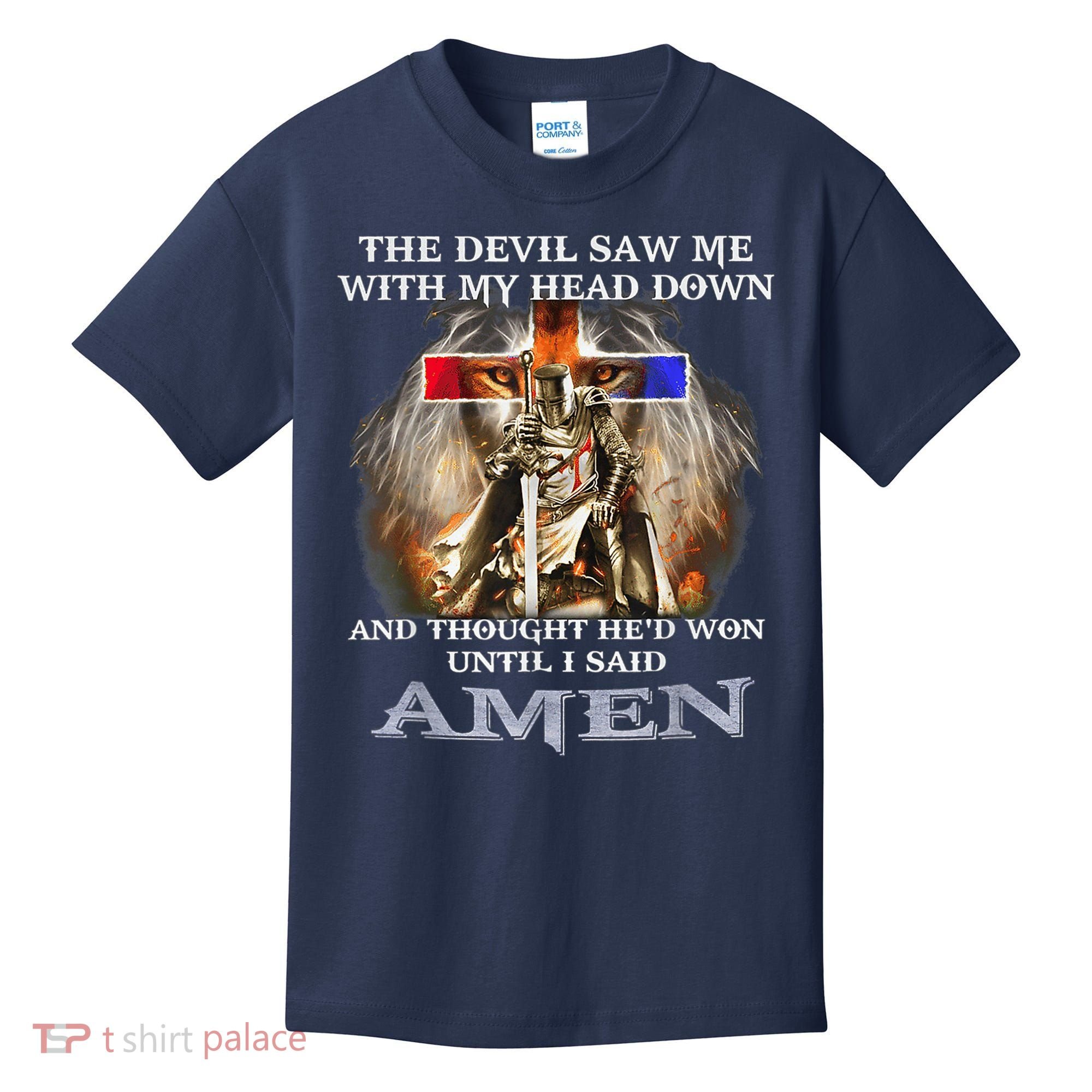 The Devil Saw Me With My Head Down Thought He Won Kids T-Shirt