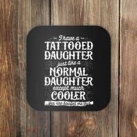 Tattooed Daughter Tattoo Fathers Day Dad Funny Gifts Coaster thumb 0