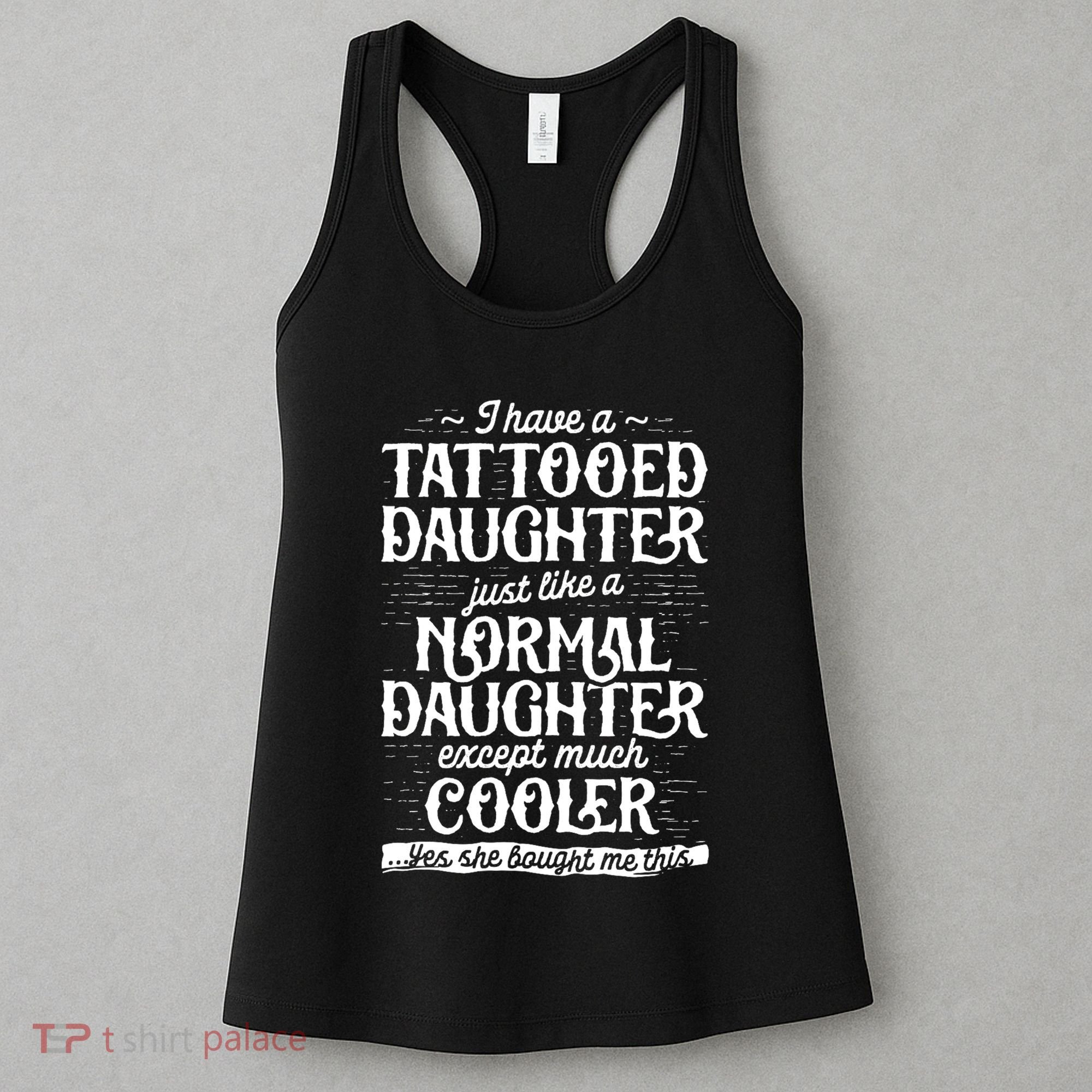 Tattooed Daughter Tattoo Fathers Day Dad Funny Gifts Women's Tank Top