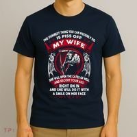 The Dumbest Thing You Can Possibly Do Is Piss Off My Wife T-Shirt thumb 3